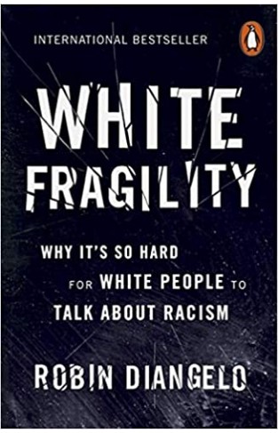White Fragility: Why It's So Hard for White People to Talk About Racism  - Paperback